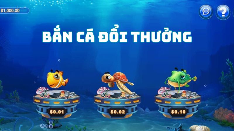 Bắn cá đổi thưởng